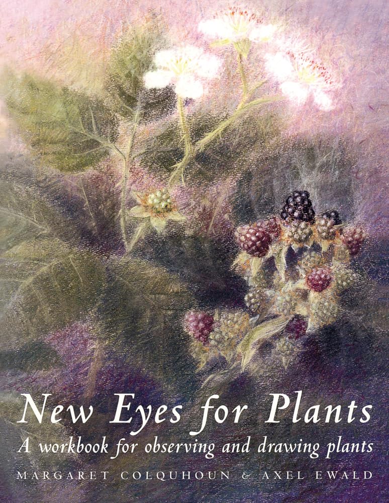 New Eyes for Plants: A Workbook for Plant Observation & Drawing book