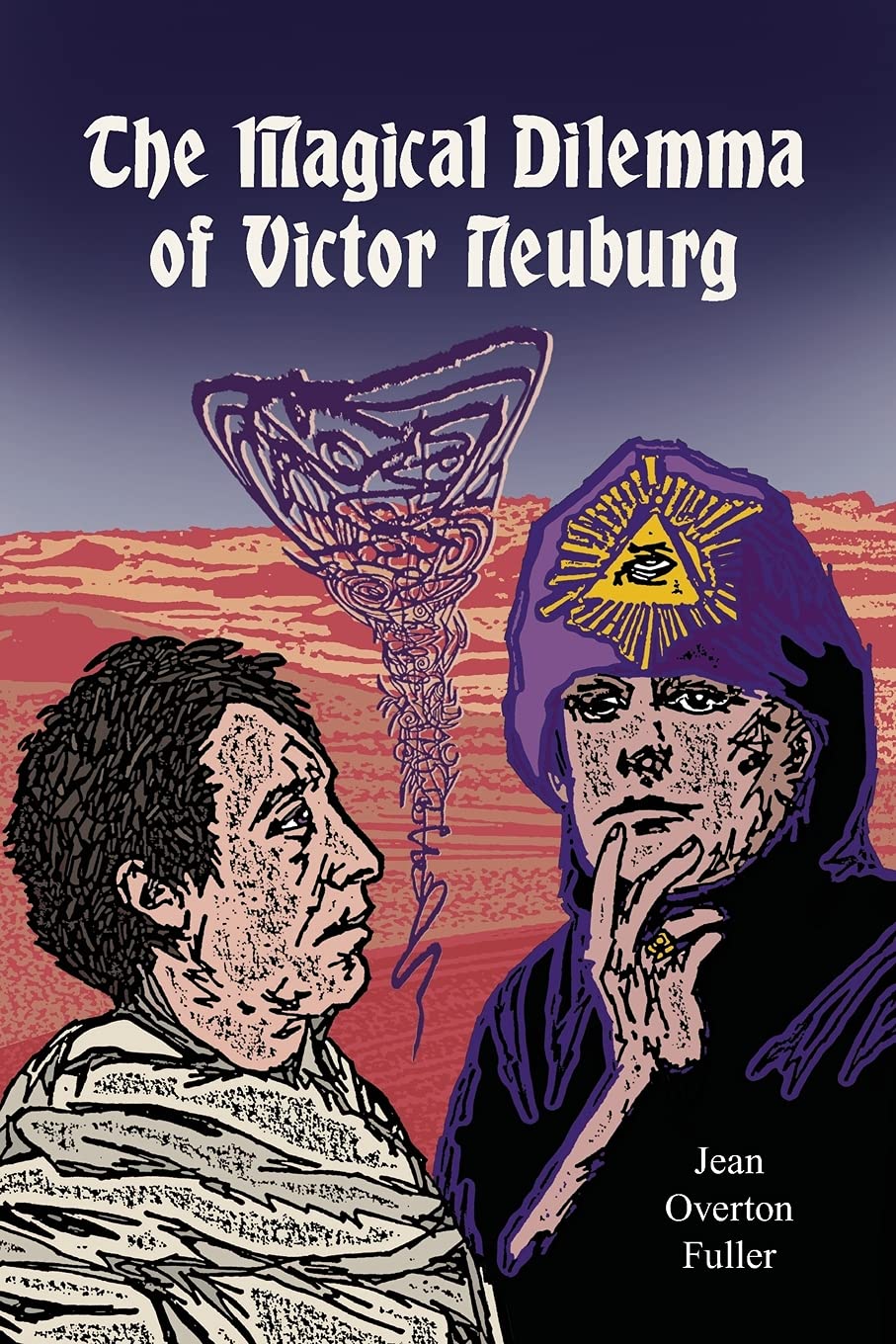The Magical Dilemma of Victor Neuburg: Aleister Crowley's Magical Brother And Lover Poetry