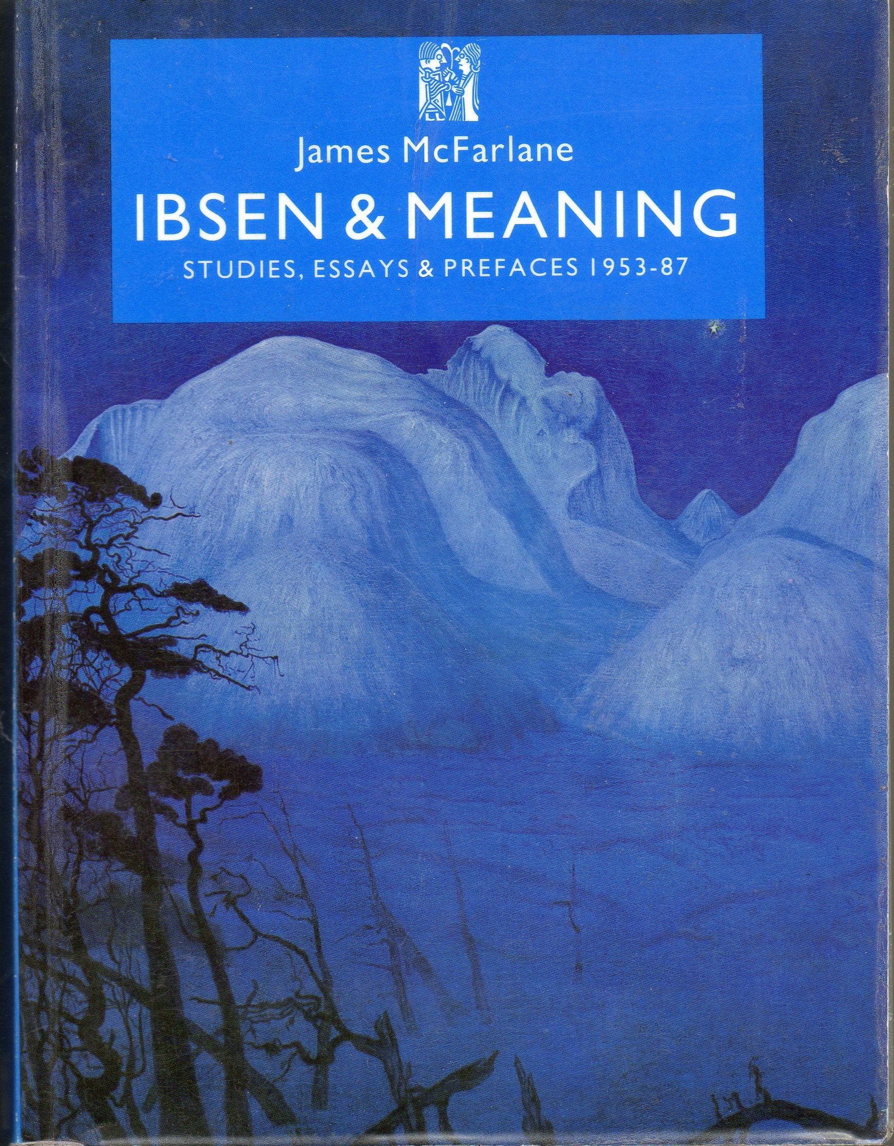 Ibsen and Meaning: Studies, Essays and Prefaces, 1953-87 (Series A: Scandinavian Literary History and Criticism) Contemporary literature