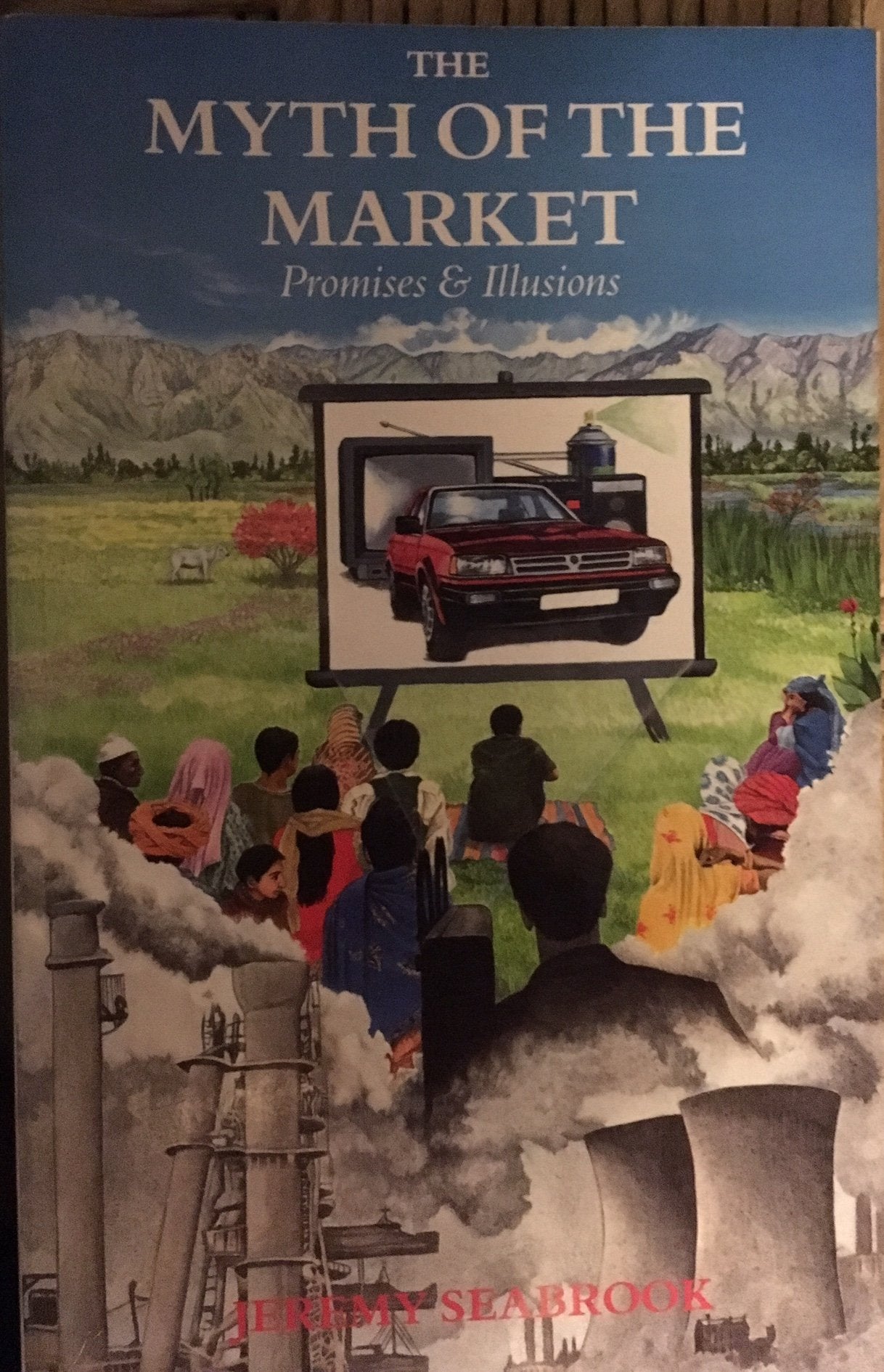 Myth of the Market: Promises and Illusions book
