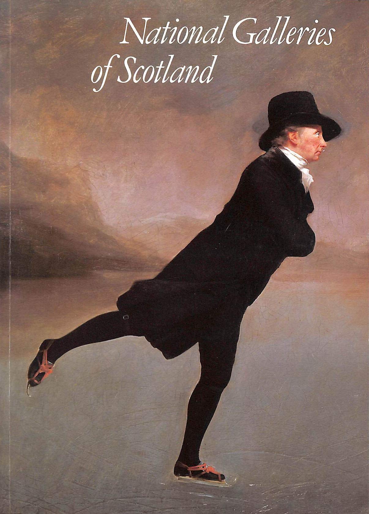 National Galleries of Scotland: National Gallery of Scotland, Scottish National Portrait Gallery, Scottish National Gallery of Modern Art Books