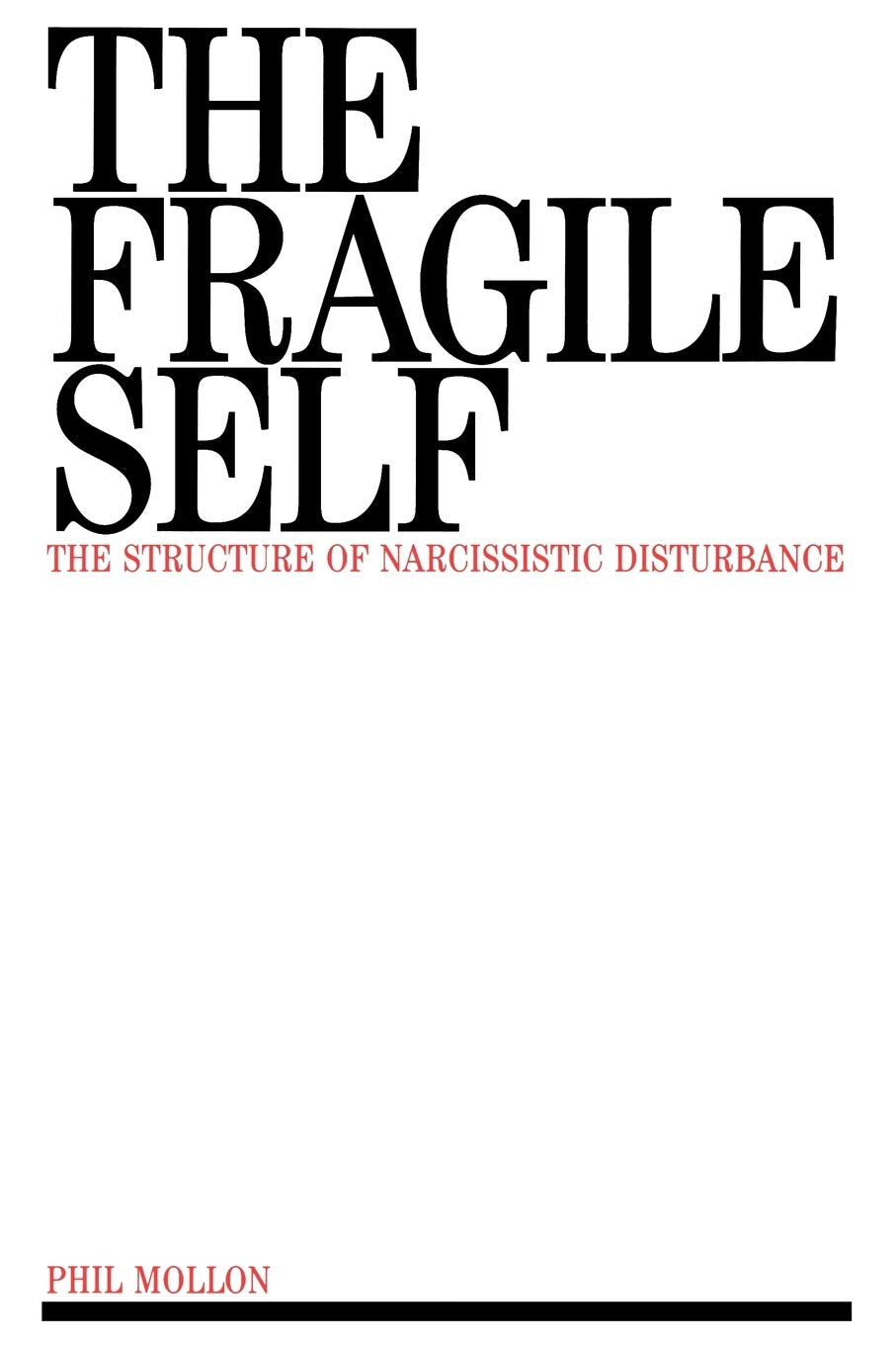 The Fragile Self: The Structure of Narcissistic Disturbance book