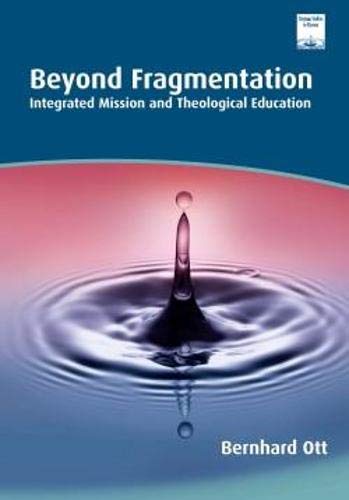 Product Image: Beyond Fragmentation: Integrating Mission and Theological Education