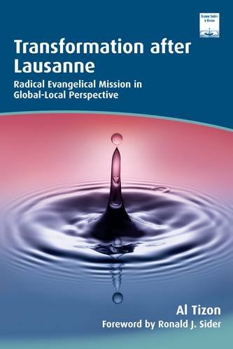 Transformation After Lausanne: Radical Evangelical Mission in Global-local Perspective book