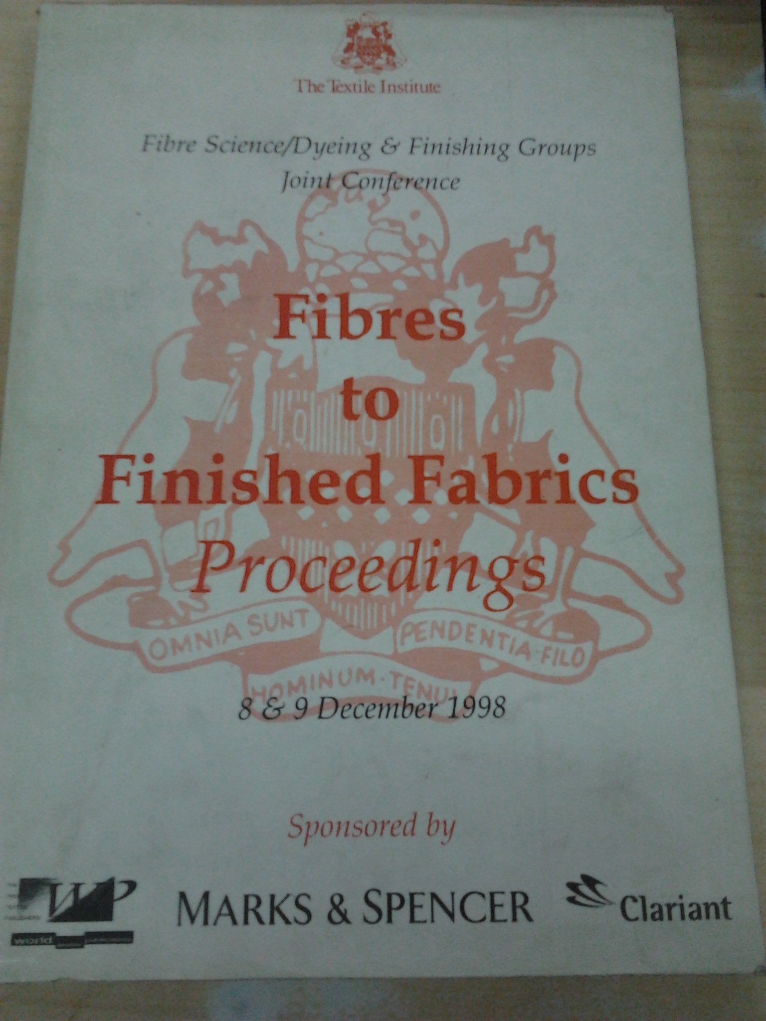 Papers Presented at Fibres to Finished Fabrics Conference, December 1998 - Proceedings book