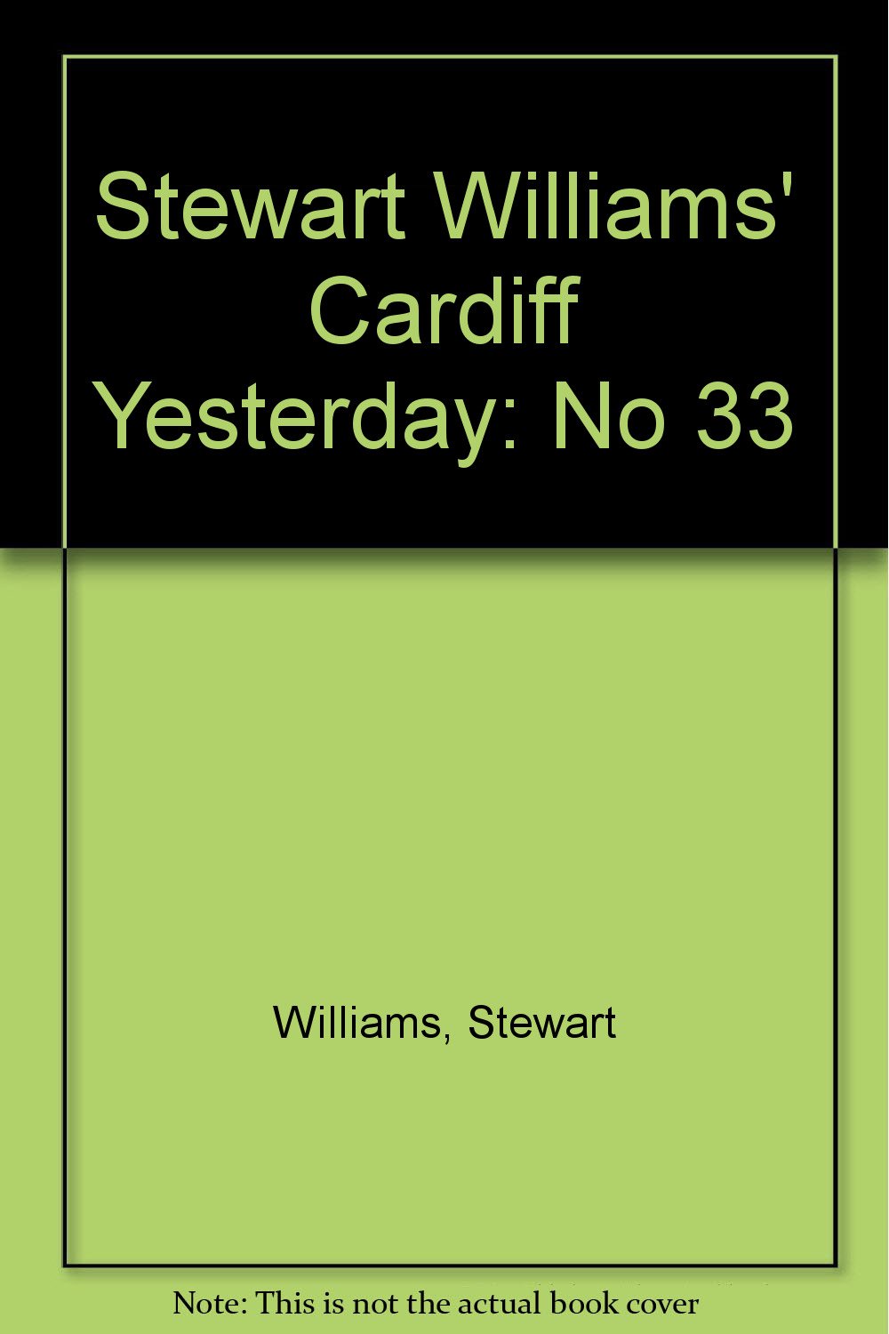 Stewart Williams' Cardiff Yesterday: No 33 Leisure, Home & Garden