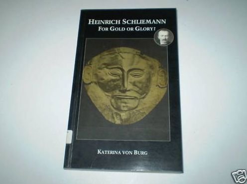 Heinrich Schliemann: For Gold or Glory? Memories