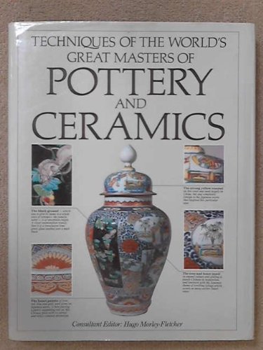 Techniques of the World's Great Masters of Pottery and Ceramics book