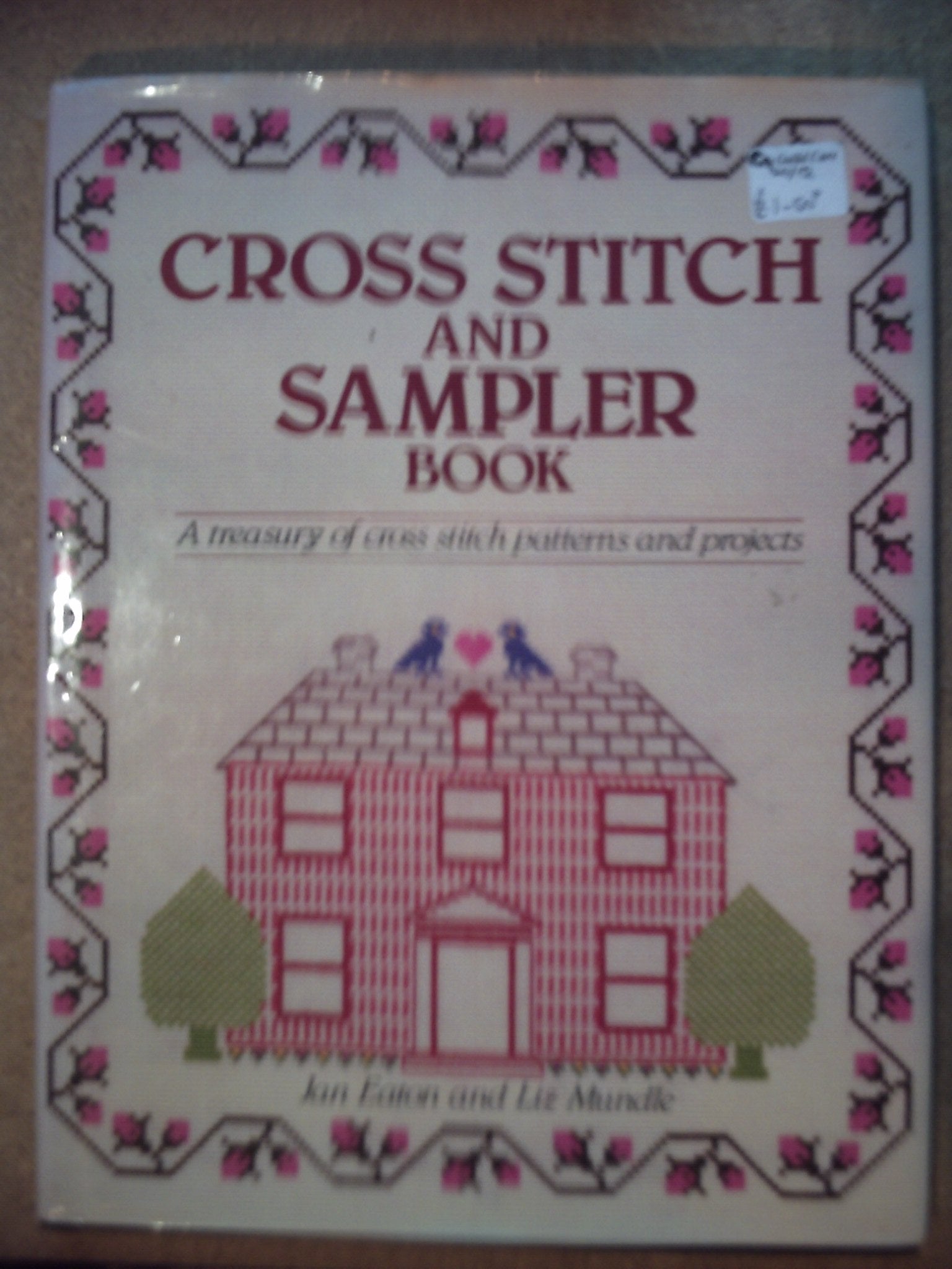 The Cross Stitch and Sampler Book (A Quill book) Hobbies & Crafts