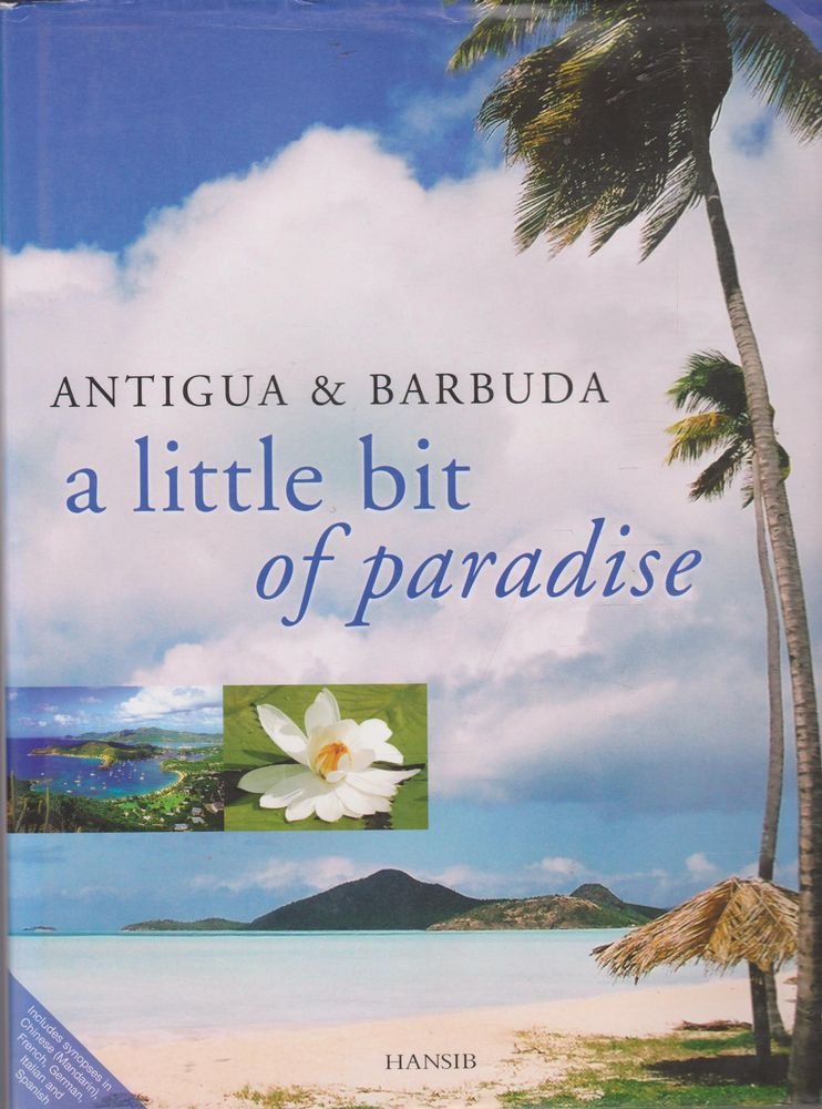 Antigua & Barbuda: A Little Bit of Paradise Leisure, Home & Garden