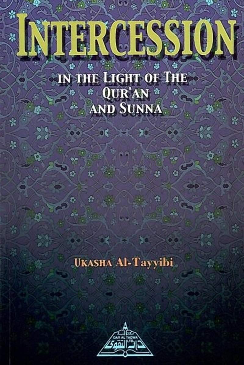 Intercession in the Light of the Quran and Sunna Religion & Esotericism