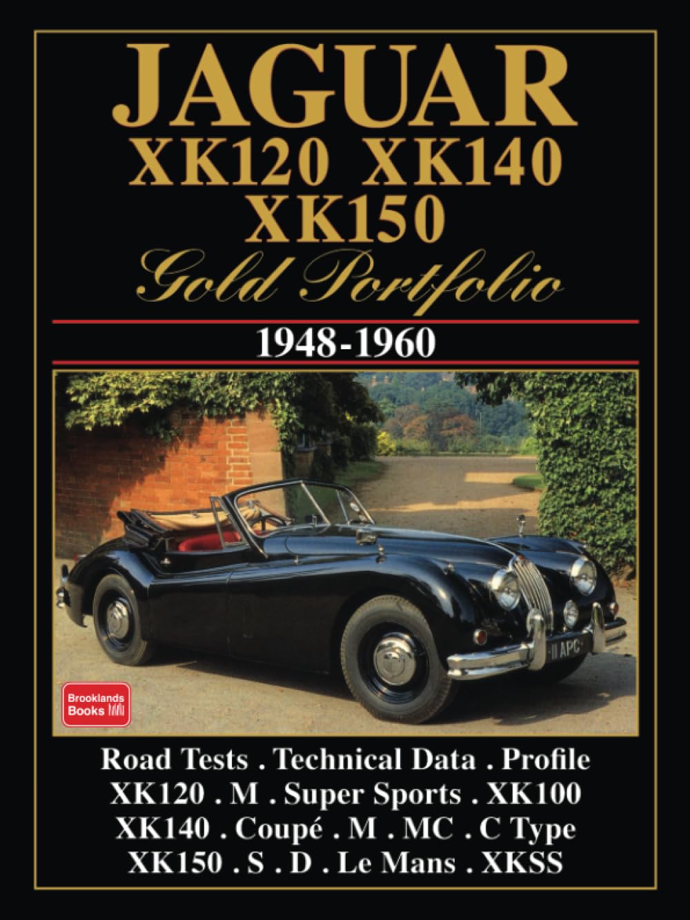 Jaguar XK120 XK140 XK150 Gold Portfolio 1948-1960: Road test Book: Jaguar Xk 120 / 140 / 150 Gold Portfolio 1948-60 Leisure, Home & Garden