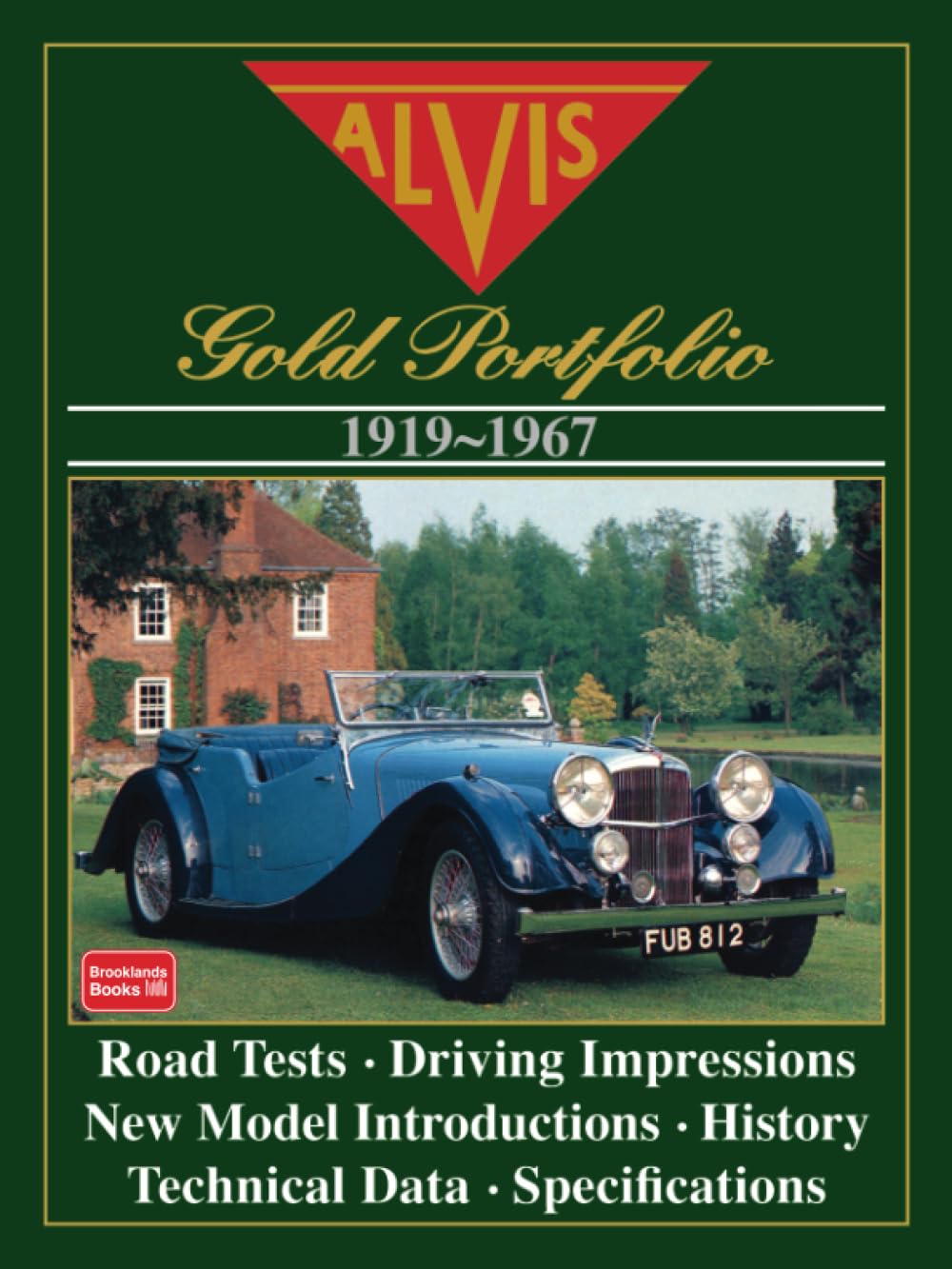 ALVIS GOLD PORTFOLIO 1919-1967: Road Test Book: A Collection of Road Tests, Intros, Special Coachwork, Technical and Performance Data and Historical Section Business & Technology