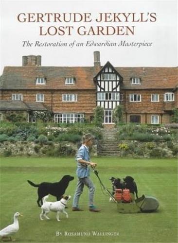 Gertrude Jekyll´s Lost Garden The Restoration of an Edwardian Masterpiece Film, Art & Culture