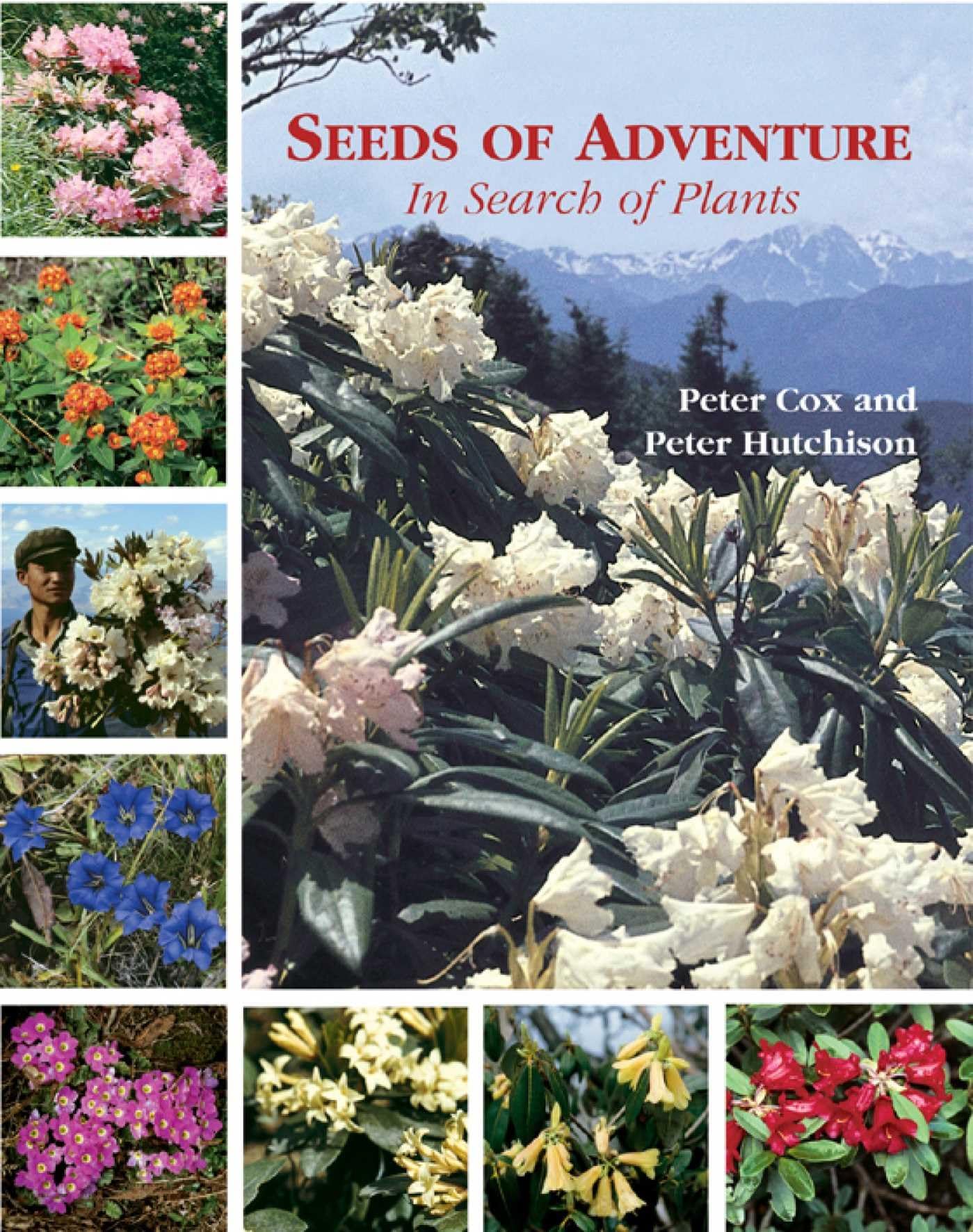 Seeds of Adventure In Search of Plants /anglais book