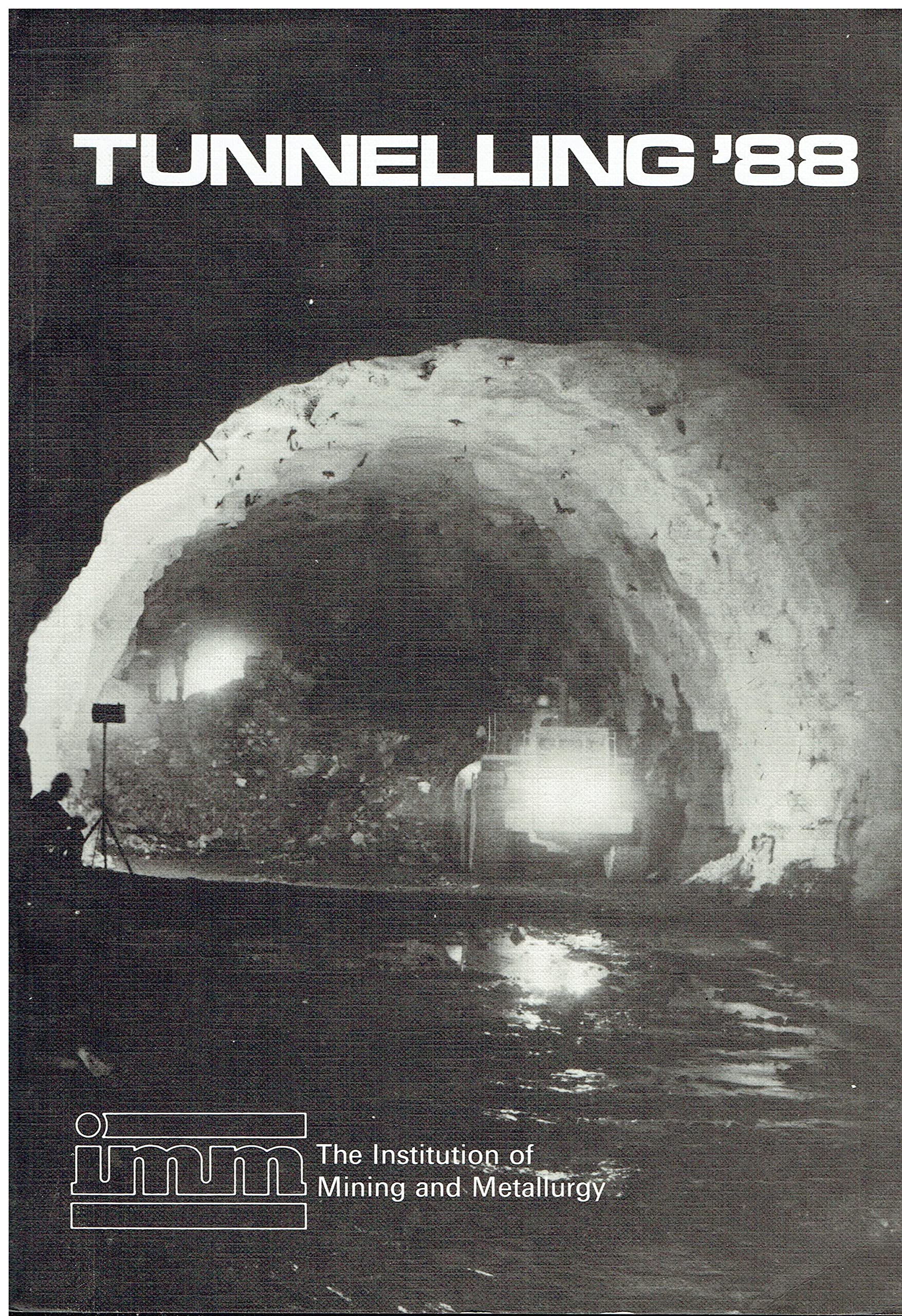 Tunnelling 88 (Tunnelling: Symposium Proceedings) Books