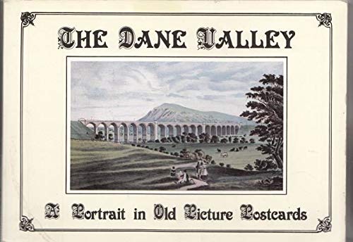 The Dane Valley: A Portrait in Old Picture Postcards Leisure, Home & Garden