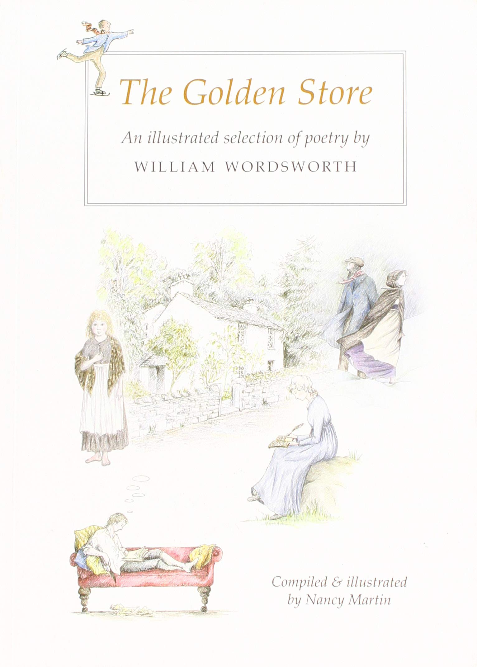 The Golden Store: An Illustrated Selection of Poetry by William Wordsworth Poetry