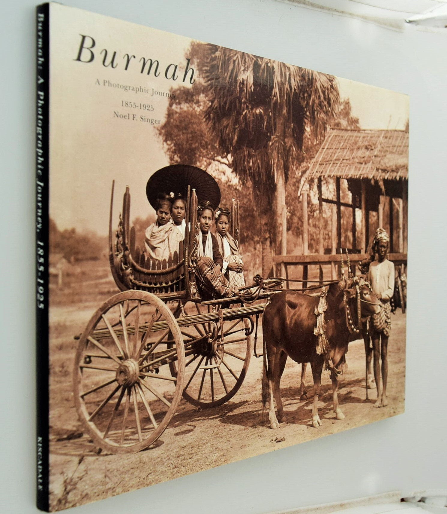 Burmah: A Photographic Journey, 1855-1925 Travel