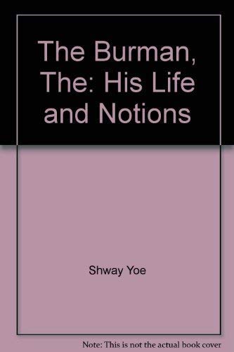 The Burman: His Life and Notions General education