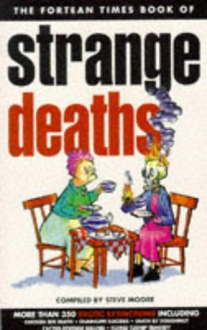 "Fortean Times" Book of Strange Deaths Death & Mourning
