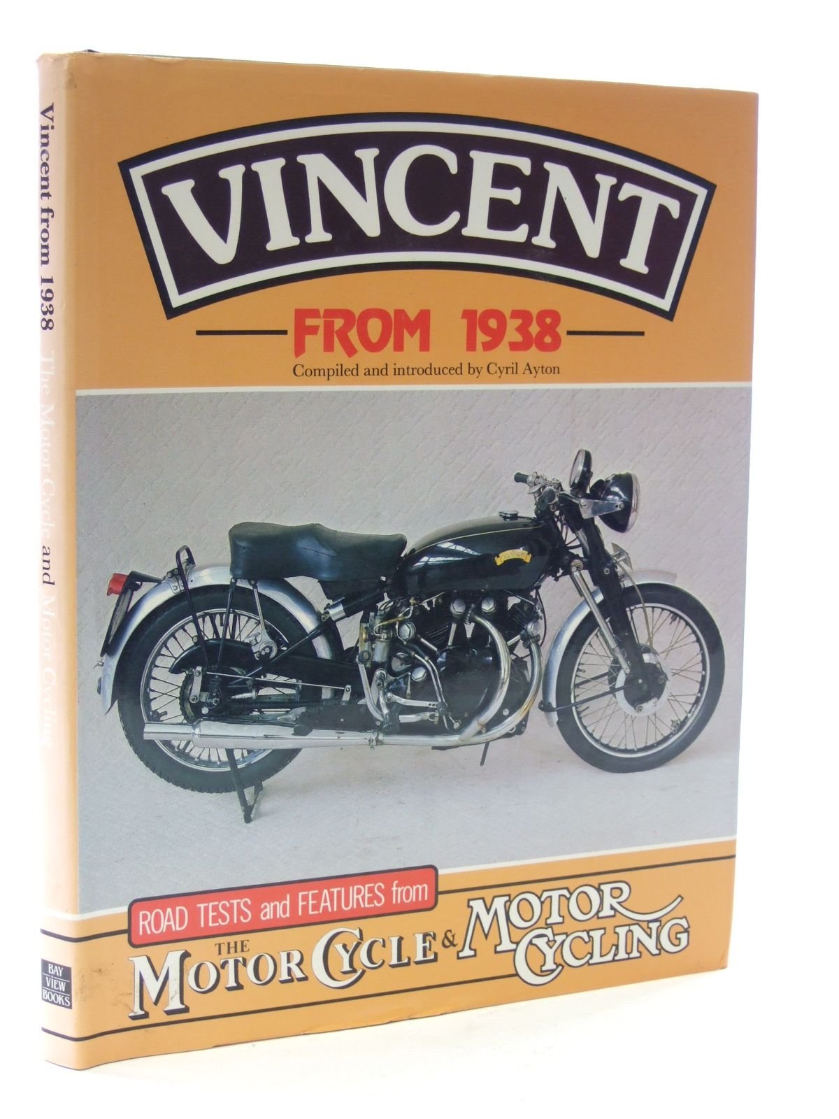 Vincent from 1938: Road Tests and Features from "The Motor Cycle" and "Motor Cycling" (Reinstatement) Leisure, Home & Garden