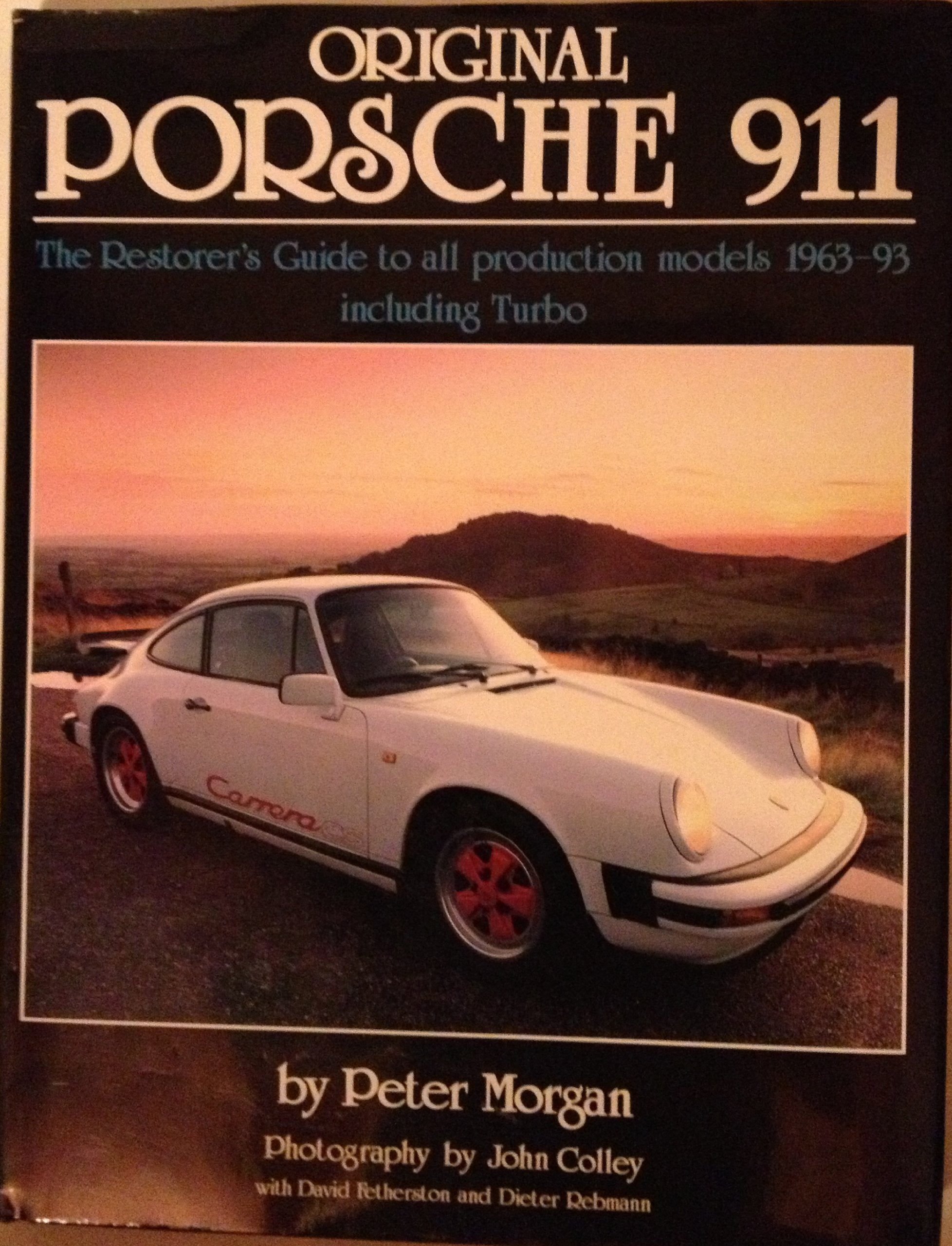Original Porsche 911: The Restorer's Guide to All Production Models, 1963-93 Including Turbo (Original S.) Travel