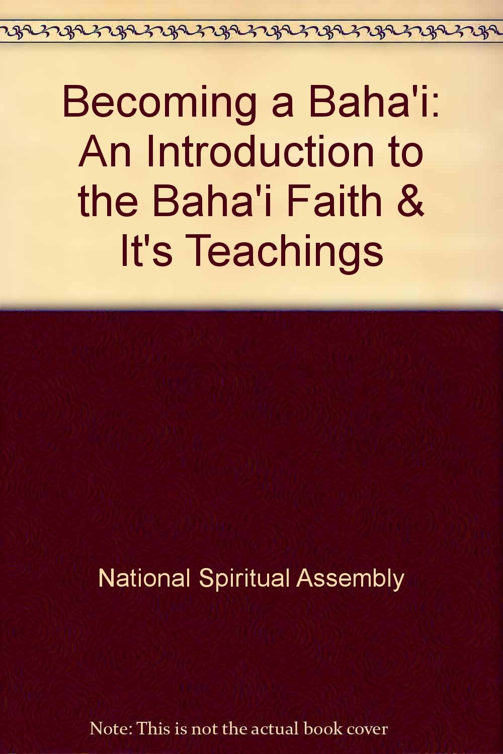 Becoming a Baha'i: Introduction to the Baha'i Faith and Its Teachings Religion & Esotericism