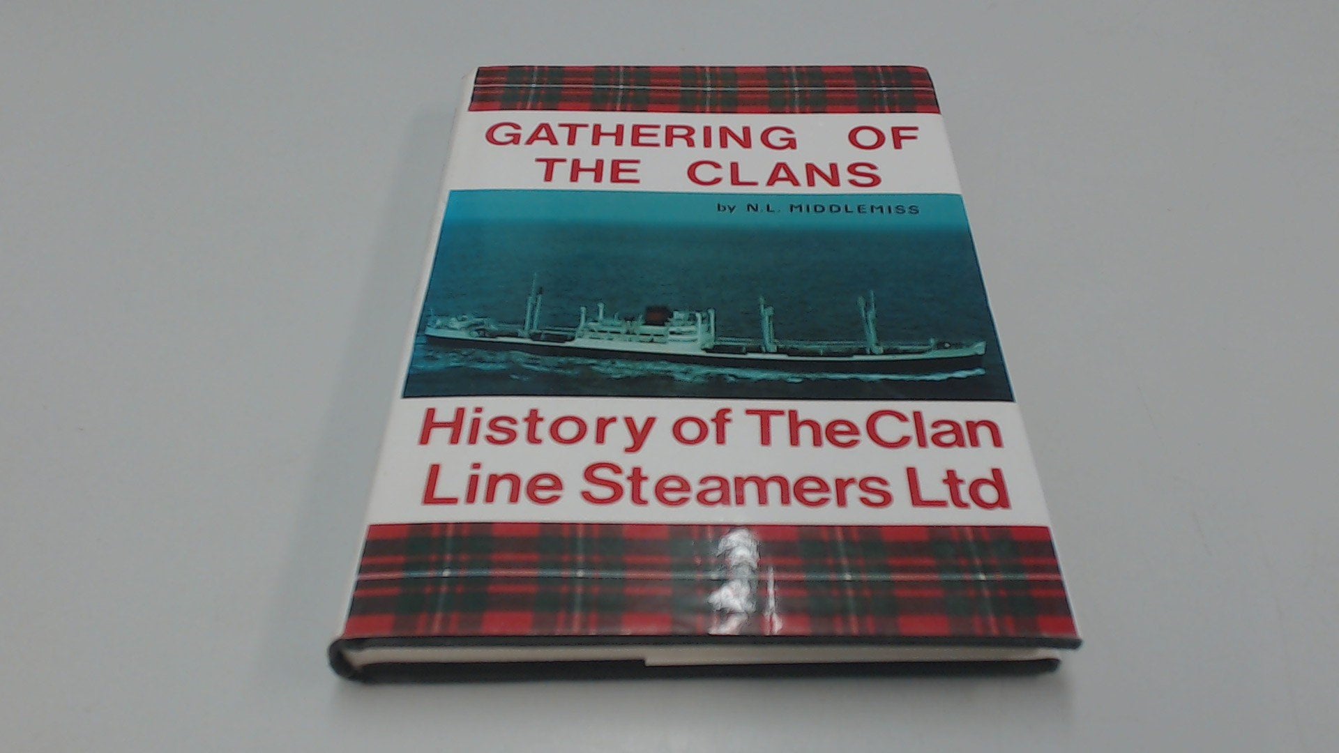 Gathering of the Clans: History of the Clan Line Steamers Ltd. book