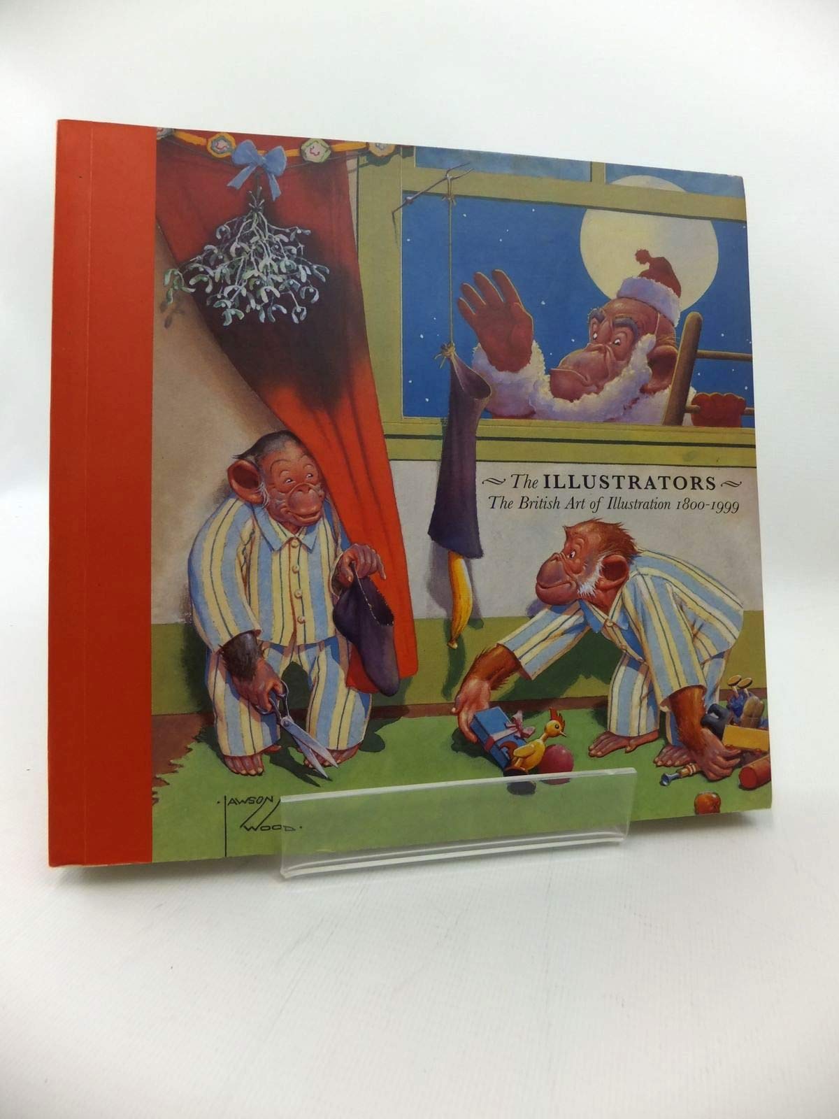 The Illustrators: The British Art of Illustration, 1800-1999 Social Sciences