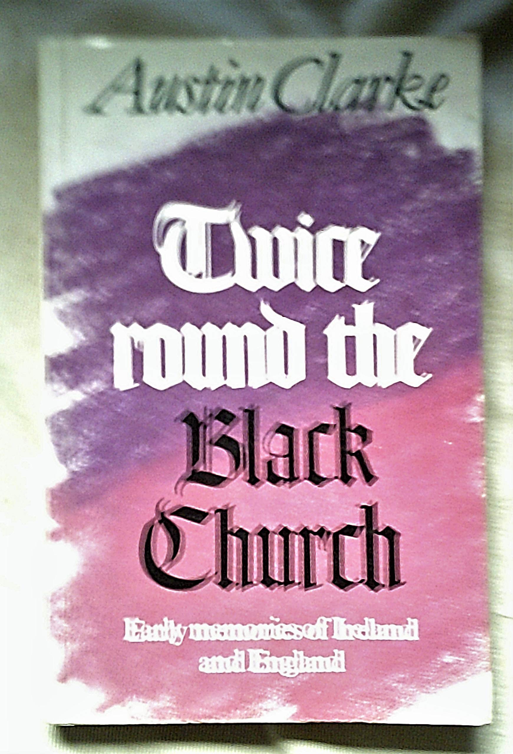 Twice Around the Black Church: Early Memories of Ireland and England Contemporary literature