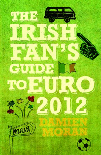 The Irish Fan's Guide to Euro 2012 Leisure, Home & Garden