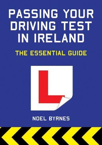 Passing Your Driving Test in Ireland: The Essential Guide book