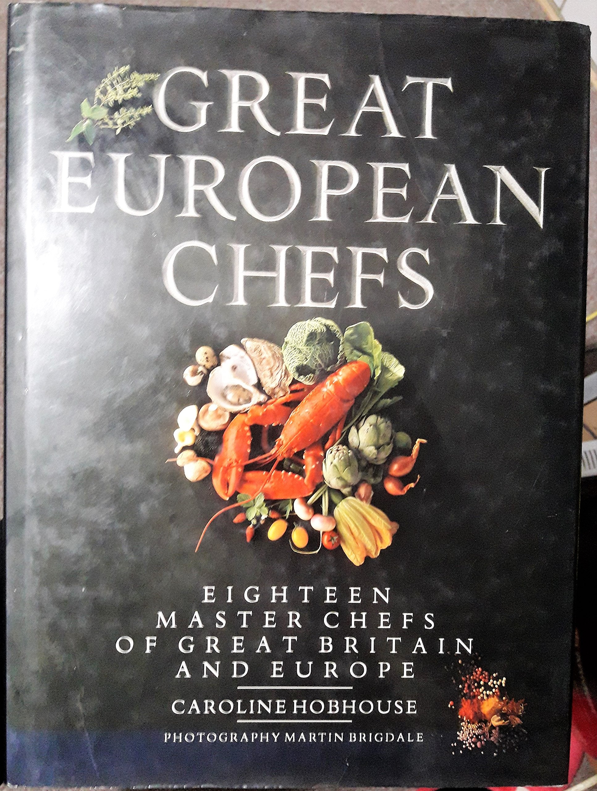 Great European Chefs: Eighteen Master Chefs of Great Britain and Europe book