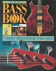 The Bass Book: Complete Illustrated History of Bass Guitar (Guitar Profile S.) Arts & Music
