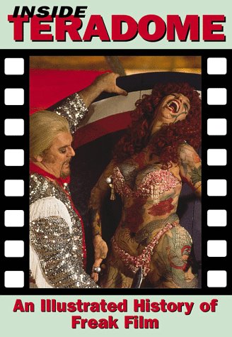 Inside Teradome: An Illustrated History of Freak Film (Creation Cinema Collection) Film, Art & Culture