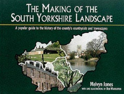 The Making of the South Yorkshire Landscape book