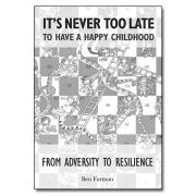 It's Never Too Late to Have a Happy Childhood: From Adversity to Resilience Medicine