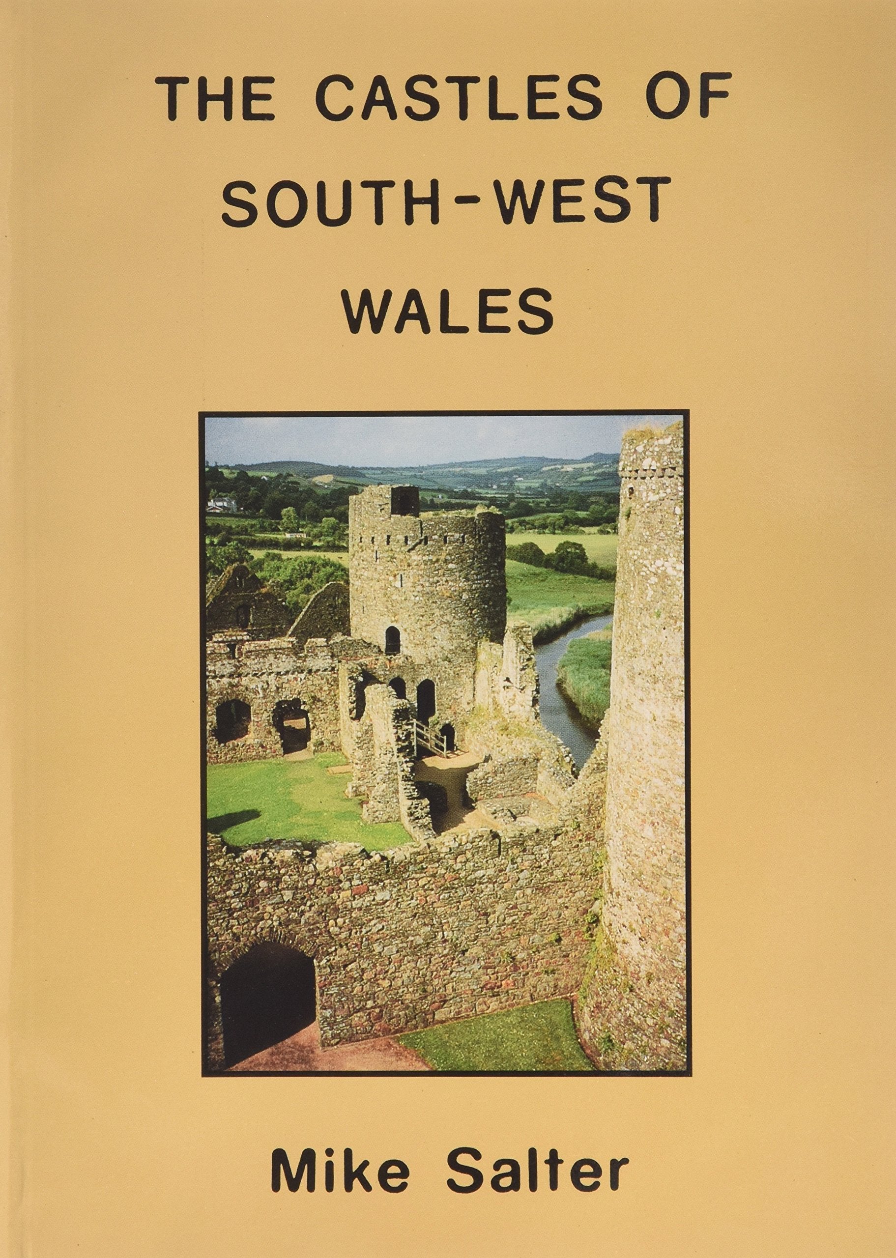 Castles of South-West Wales Architecture