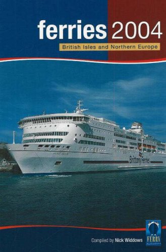 Ferries 2004: British Isles and Northern Europe (Ferries: British Isles and Northern Europe) Business, Finance & Career