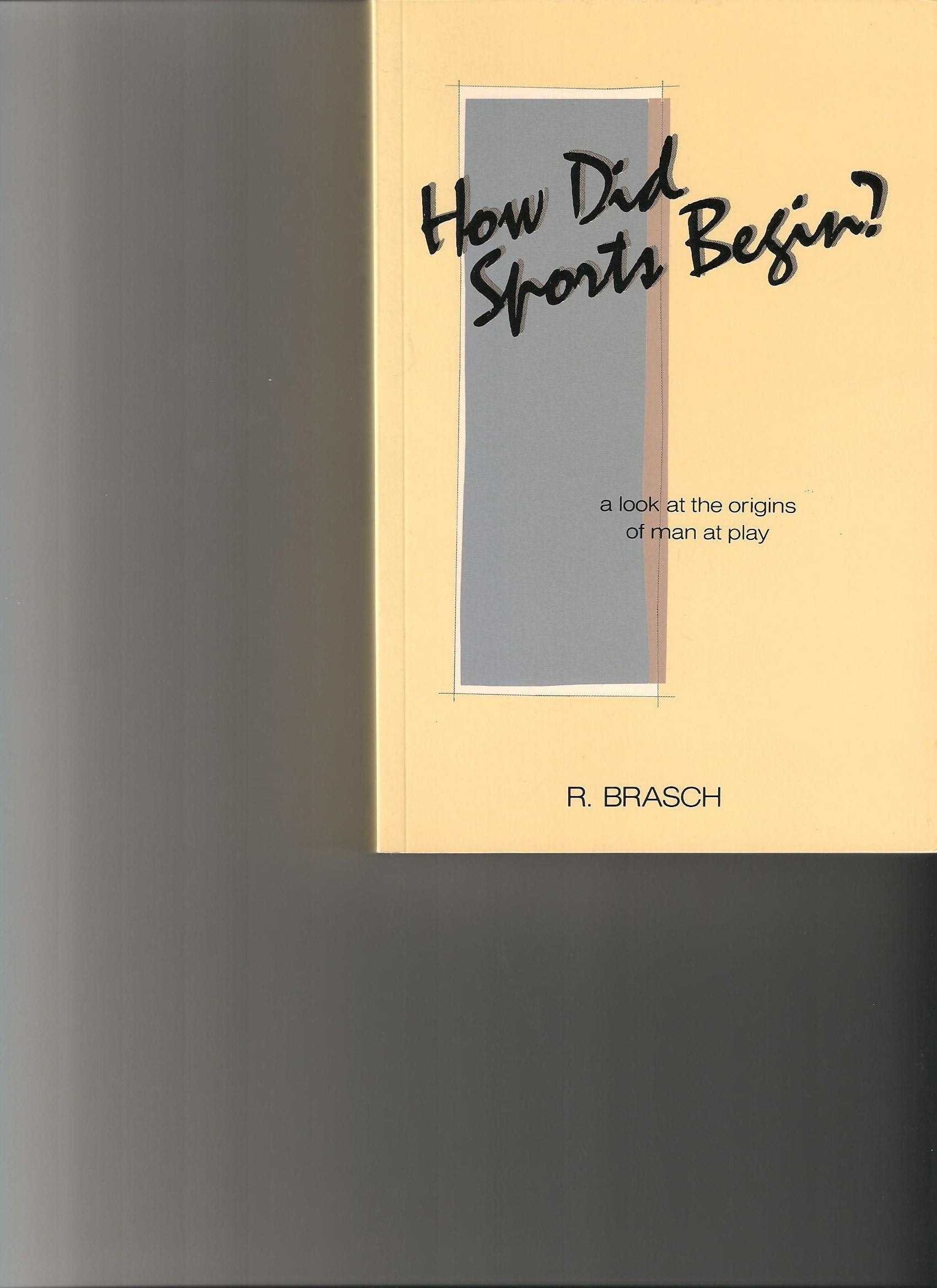How Did Sports Begin?: A Look at the Origins of Man at Play book