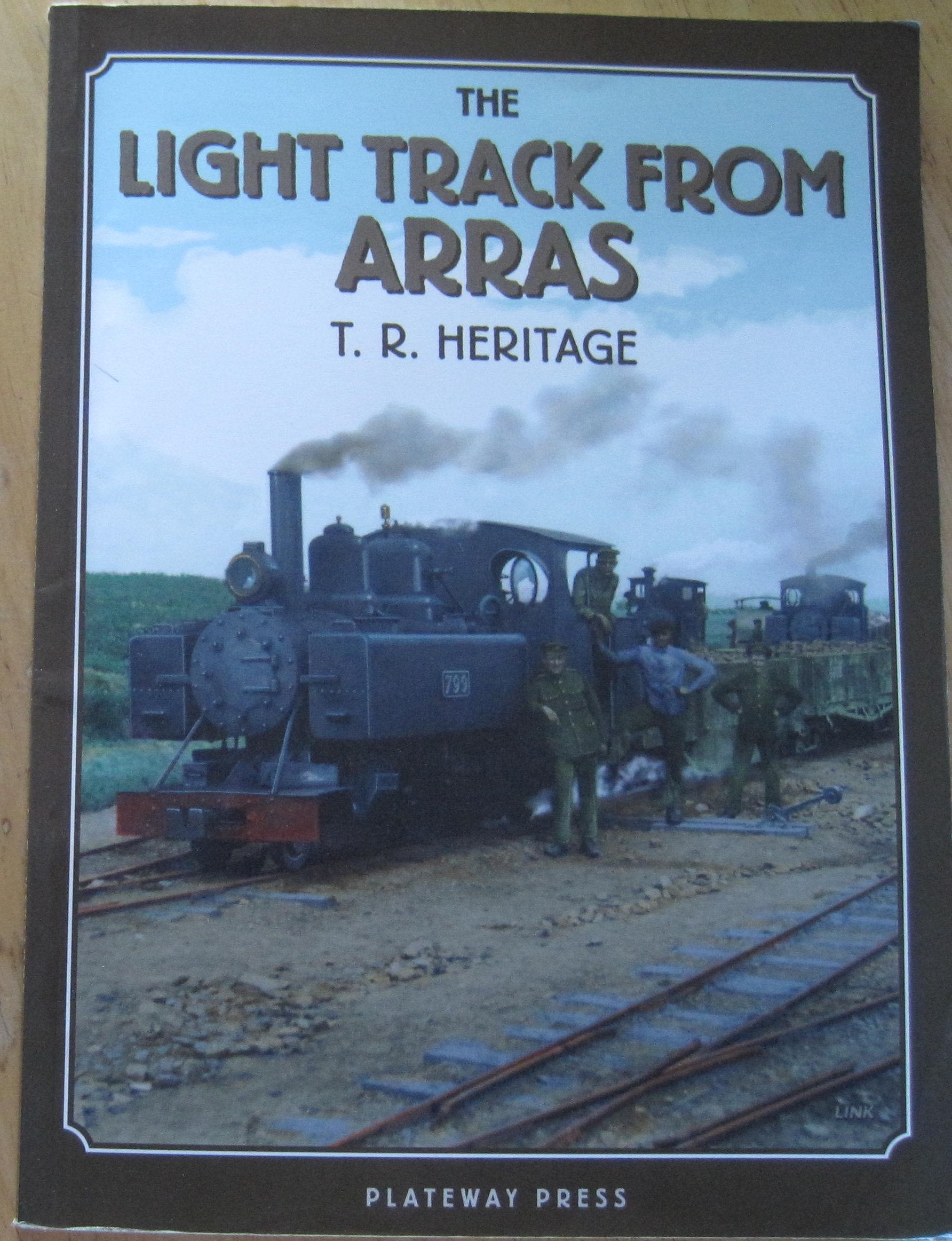 The Light Track from Arras (v. 3) (Narrow Gauge at War) Business, Finance & Career