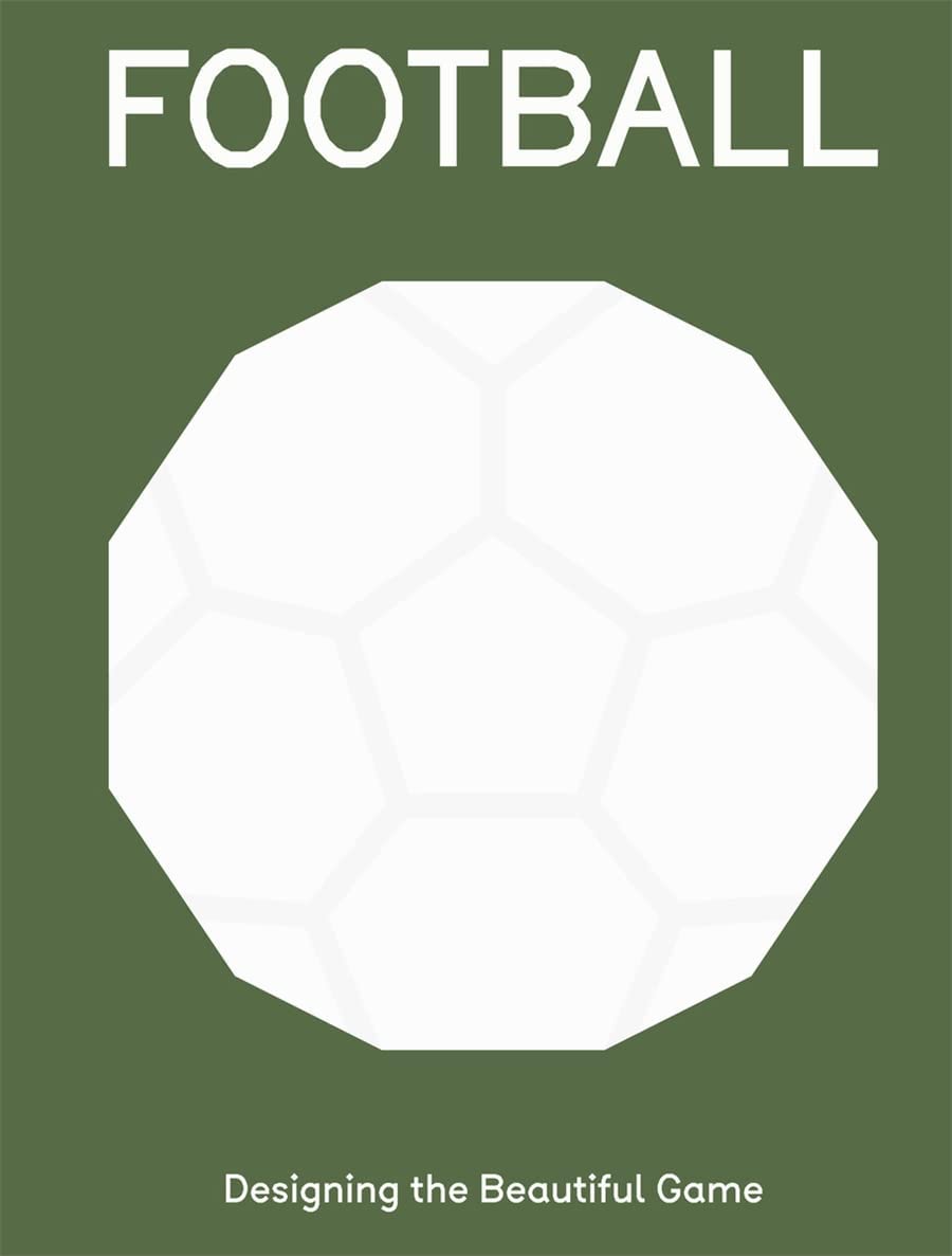 FOOTBALL: Designing the Beautiful Game Film, Art & Culture