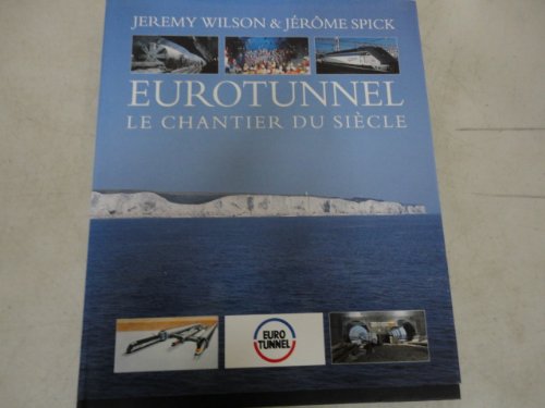 Eurotunnel: Le Chantier du Siecle / The Illustrated Journey Architecture