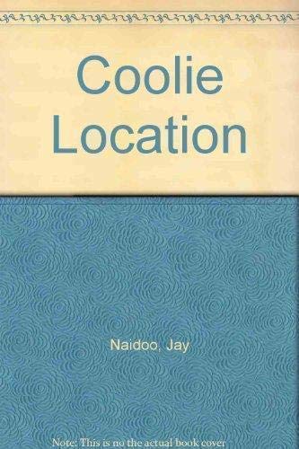 Coolie Location Memories