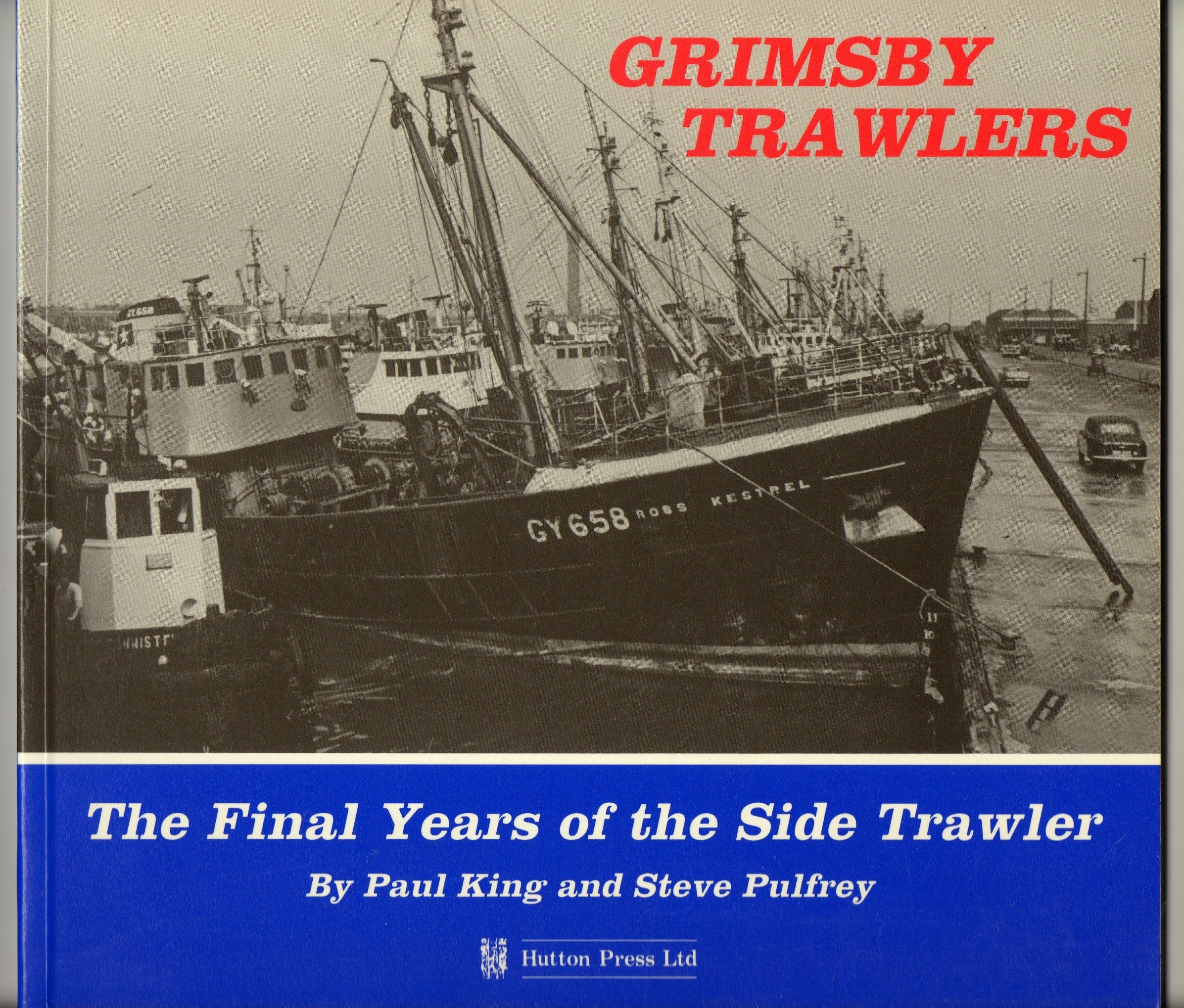 Grimsby Trawlers: Final Years of the Side Trawler Leisure, Home & Garden