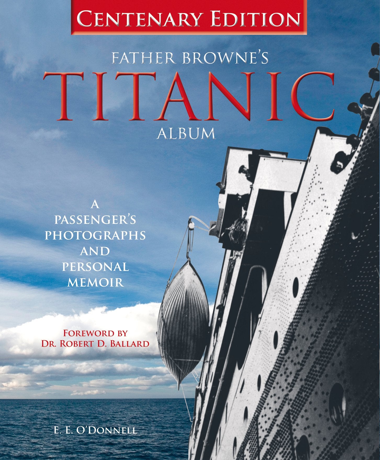 Father Browne's Titanic Album: A Passenger's Photographs and Personal Memoir book