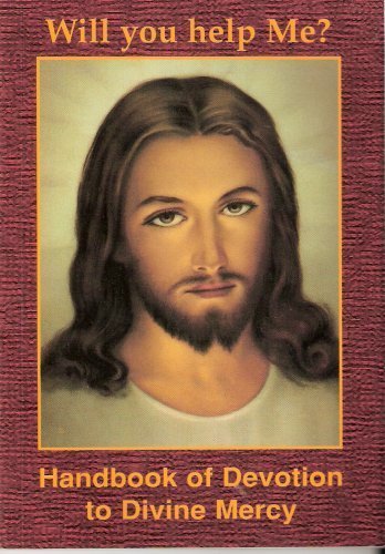 Will You Help Me?: Handbook of Devotion to Divine Mercy book