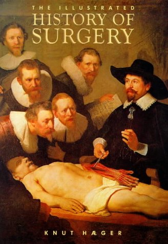 The Illustrated History of Surgery Medicine