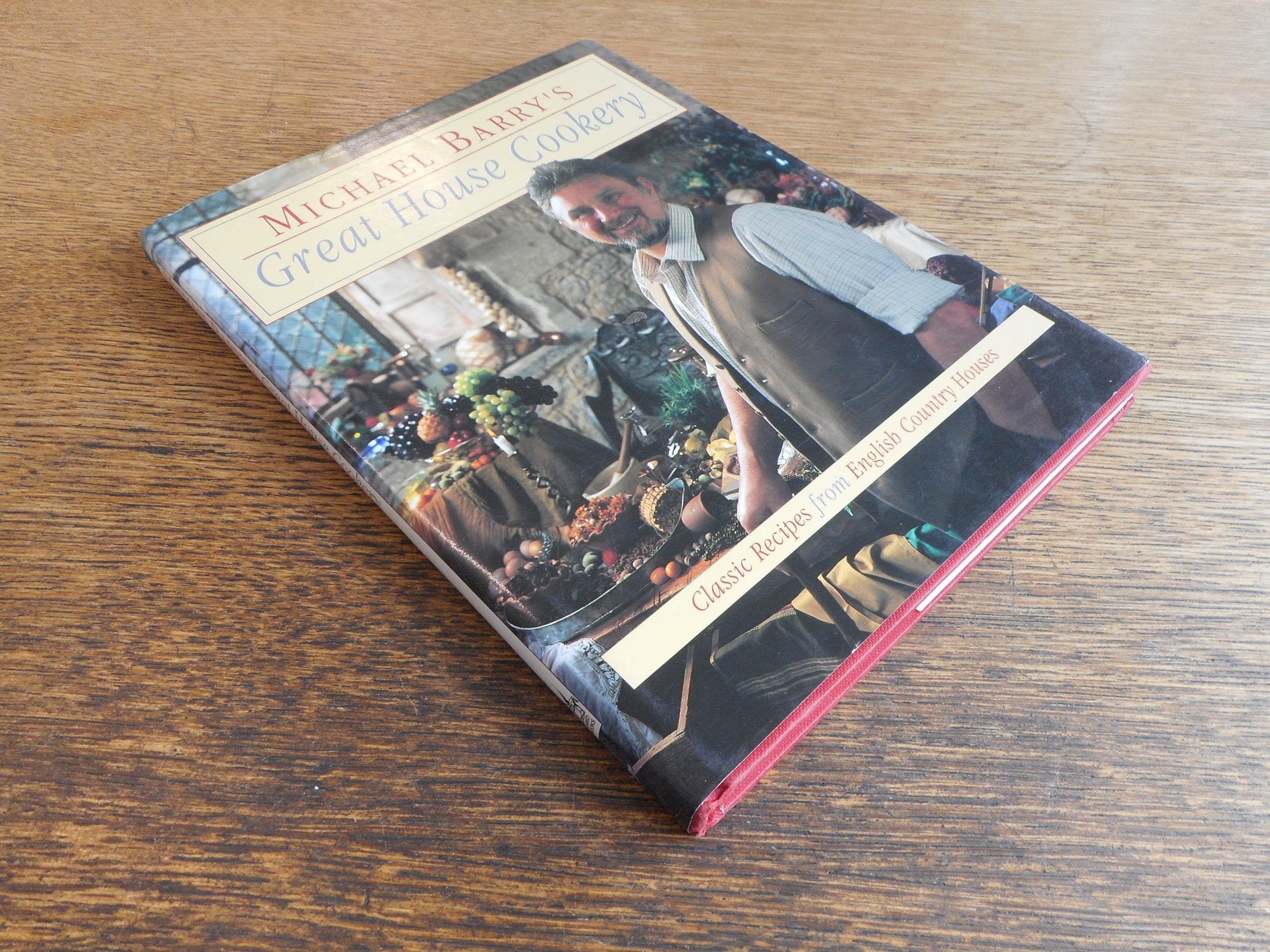 Michael Barry's Great House Cookery: Classic Recipes from English Country Houses Leisure, Home & Garden